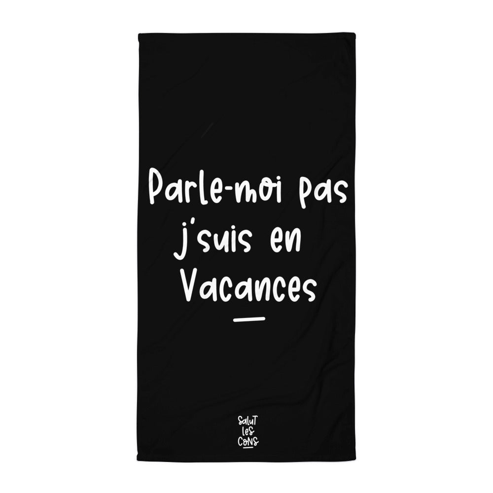 La Serviette Noire "J'suis en Vacances"