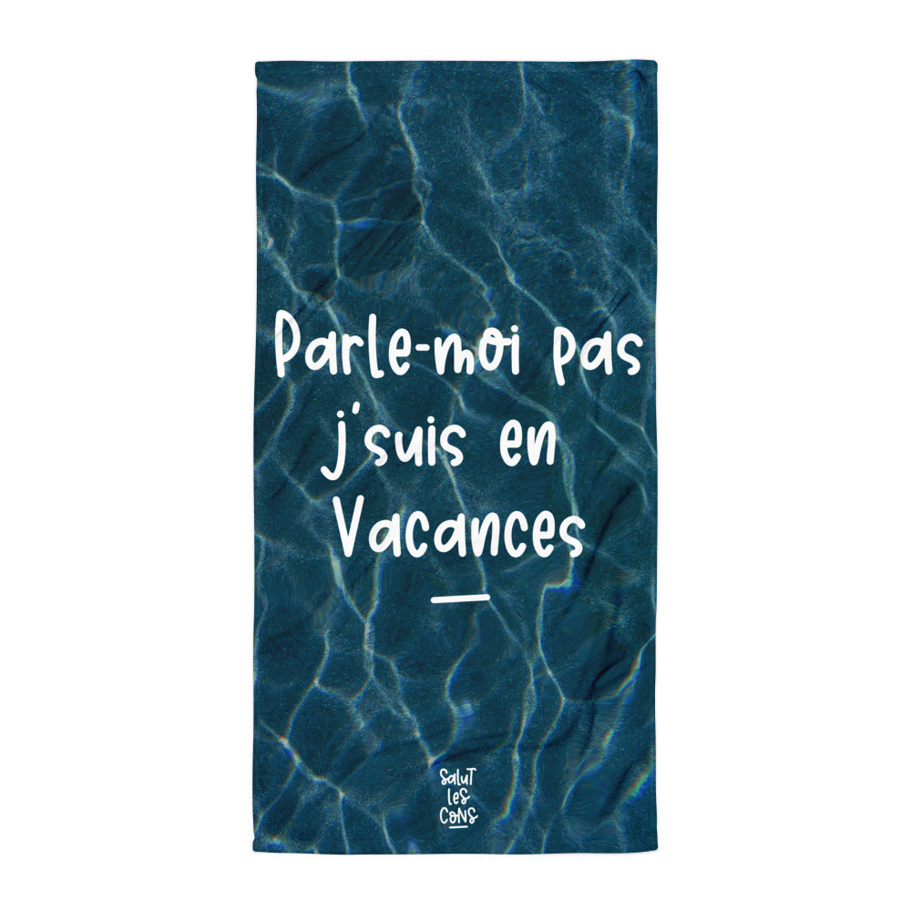 La Serviette Eau "J'suis en vacances"